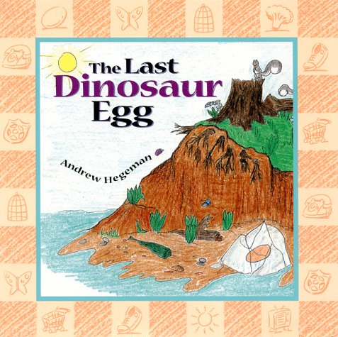 Imagen de archivo de The Last Dinosaur Egg a la venta por SecondSale