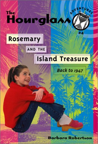 Imagen de archivo de Rosemary and the Island Treasure: Hourglass Adventures #4 a la venta por SecondSale