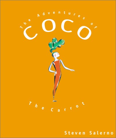 The Adventures of Coco the Carrot (9781890817879) by Steven Salerno