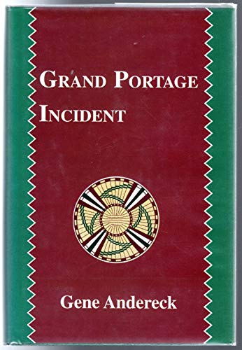 9781890826055: Title: Grand Portage Incident