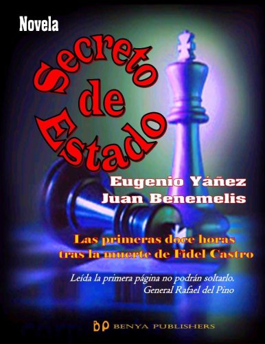 Stock image for Secreto de Estado. Las primeras doce horas tras la muerte de Fidel Castro (Spanish Edition) for sale by Save With Sam