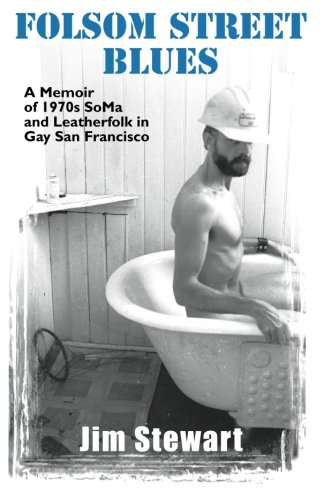9781890834036: Folsom Street Blues: A Memoir of 1970s Soma and Leatherfolk in Gay San Francisco