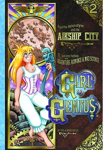 Imagen de archivo de Agatha Heterodyne & the Airship City: A Gaslamp Fantasy with Adventure, Romance & Mad Science (Girl Genius) a la venta por HPB Inc.