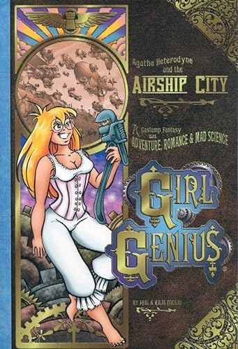 Stock image for Agatha Heterodyne the Airship City: A Gaslamp Fantasy with Adventure, Romance Mad Science (Girl Genius) for sale by Goodwill Books
