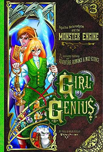 Stock image for Girl Genius Volume 3: Agatha Heterodyne & The Monster Engine for sale by Inquiring Minds