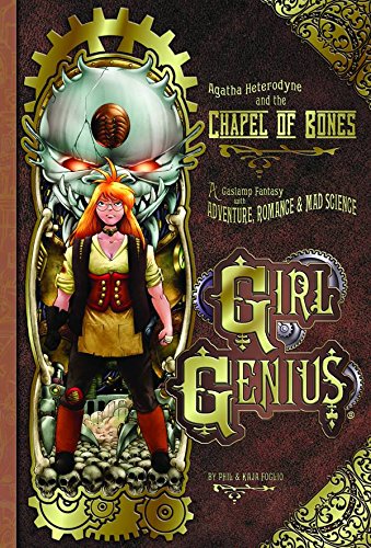 Stock image for Girl Genius Volume 8: Agatha Heterodyne and the Chapel of Bones (Girl Genius (Hardcover)) for sale by HPB-Ruby