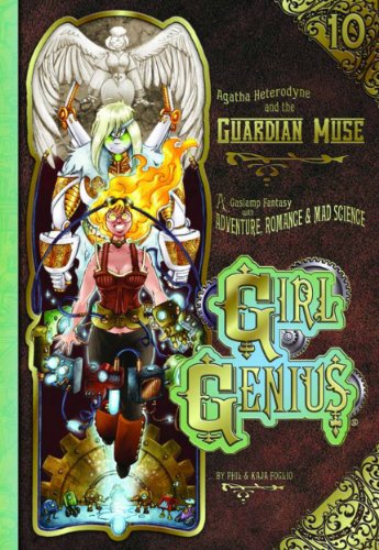 Beispielbild fr Girl Genius Volume 10: Agatha H and the Guardian Muse TP (Girl Genius (Paperback)) zum Verkauf von Goodwill Books