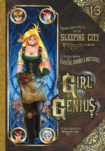 Stock image for Girl Genius Volume 13: Agatha Heterodyne and the Sleeping City for sale by Kennys Bookshop and Art Galleries Ltd.
