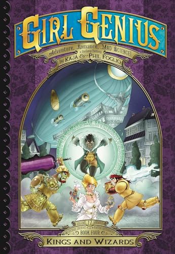 Stock image for Girl Genius: The Second Journey of Agatha Heterodyne Volume 4: Wizards & Kings (GIRL GENIUS SECOND JOURNEY GN) for sale by GF Books, Inc.