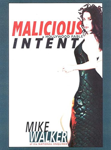 Imagen de archivo de Malicious Intent: A Hollywood Fable a la venta por Goodwill Books