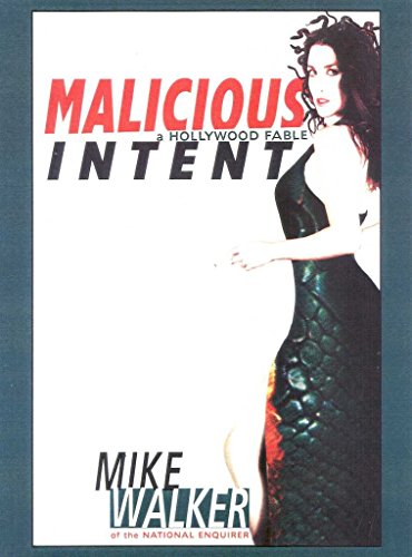 Stock image for Malicious Intent: A Hollywood Fable for sale by Goodwill Books