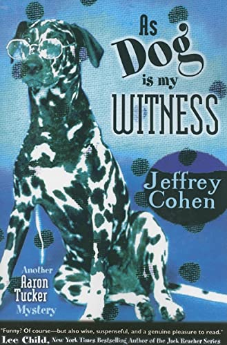 Beispielbild fr As Dog Is My Witness: Another Aaron Tucker Mystery (Aaron Tucker Mysteries) zum Verkauf von Goodwill Books