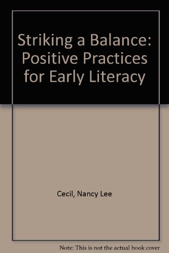 Imagen de archivo de Striking a Balance: Positive Practices for Early Literacy a la venta por ThriftBooks-Dallas