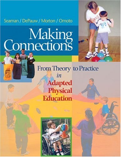 Imagen de archivo de Making Connections: From Theory to Practice in Adapted Physical Education a la venta por SecondSale