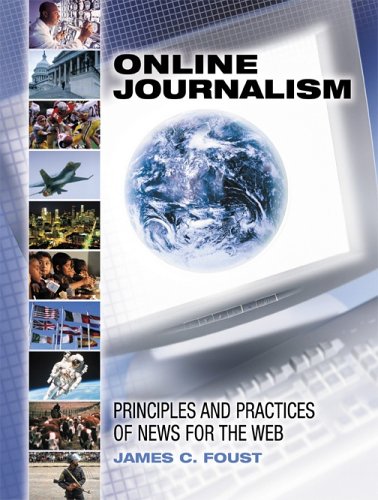 Stock image for Online Journalism: Principles And Practices Of News For The Web for sale by SecondSale