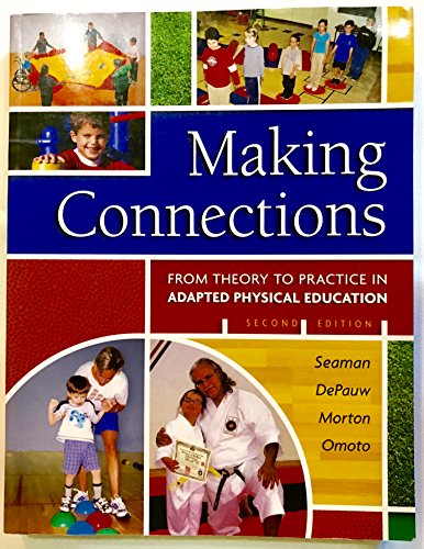 Imagen de archivo de Making Connections: From Theory to Practice in Adapted Physical Education a la venta por HPB-Red