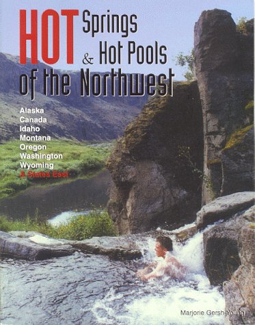 9781890880002: Hot Springs & Hot Pools of the Northwest: Jayson Loam's Original Guide