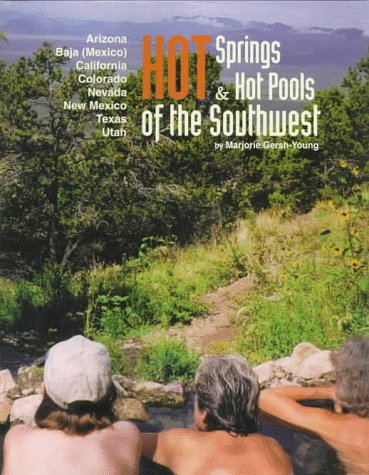 Stock image for Hot Springs and Hot Pools of the Southwest for sale by Jenson Books Inc
