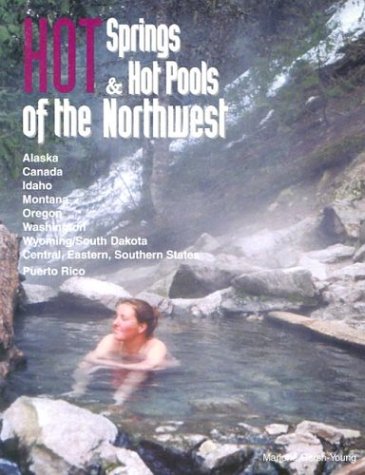 Stock image for Hot Springs & Hot Pools of the Northwest: Jayson Loam's Original Guide for sale by Seattle Goodwill