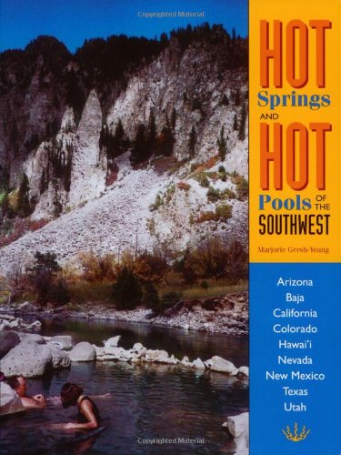 Beispielbild fr Hot Springs and Hot Pools of the Southwest: Jayson Loam's Original Guide zum Verkauf von Half Price Books Inc.