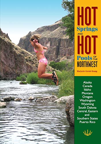 Stock image for Hot Springs and Hot Pools of the Northwest : Jayson Loam's Original Guide for sale by Better World Books: West