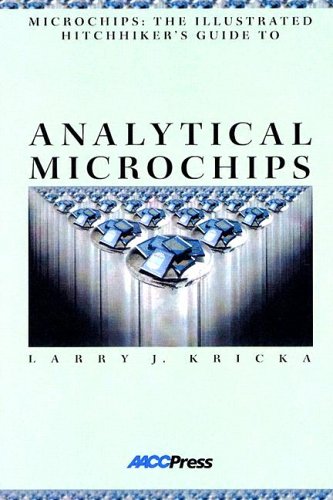 Imagen de archivo de Microchips: The Illustrated Hitchhiker's Guide to Analytical Microchips a la venta por Wonder Book