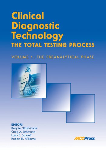 9781890883898: Clinical Diagnostic Technology - The Total Testing Process, Volume 1: The Preanalytical Phase
