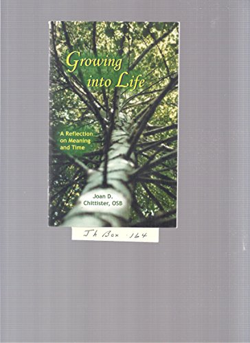 Stock image for Growing Into Life: A Reflection on Meaning of Time for sale by ThriftBooks-Atlanta