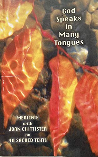 Stock image for God Speaks in Many Tongues: Meditate with Joan Chittister on 40 Sacred Texts for sale by HPB-Ruby