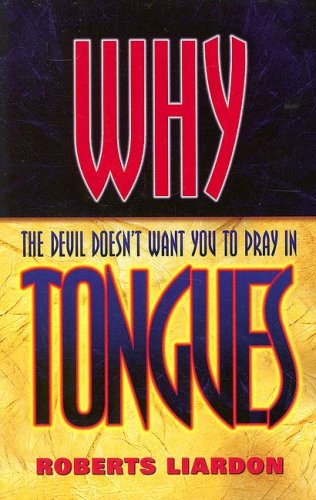 9781890900342: Why the Devil Doesn't Want You to Pray in Tongues