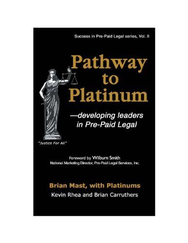 Stock image for Pathway to Platinum: Developing Leaders in Pre-Paid Legal for sale by SecondSale