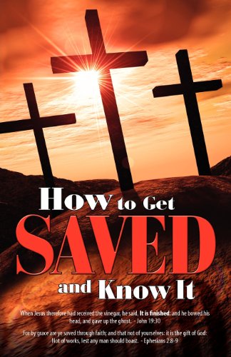 How to Get Saved and Know It (9781890900700) by Alfred Stevens