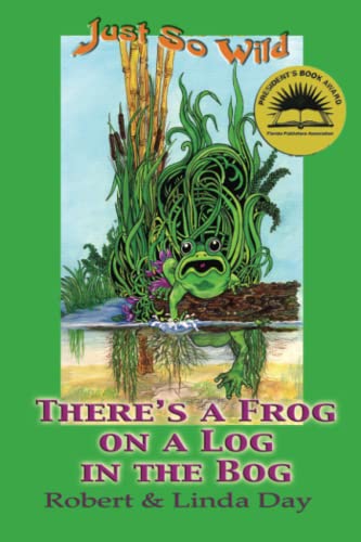 Stock image for There's a Frog on a Log in the Bog (Just So Wild) for sale by GF Books, Inc.