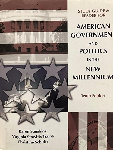 Imagen de archivo de American Government and Politics in the New Millennium Study Guide & Reader, 10th Edition a la venta por SecondSale