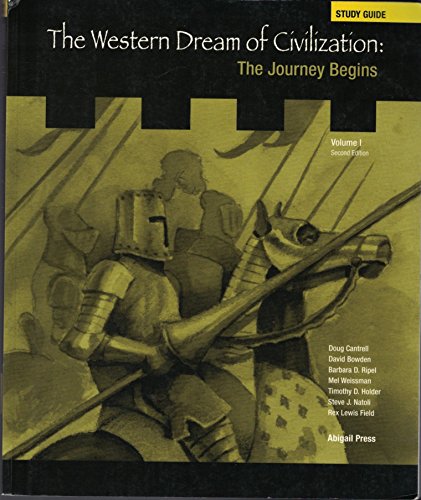 Stock image for The Western Dream of Civilization: The Journey Begins: Study Guide, VOL. 1 2nd Ed. for sale by HPB-Red