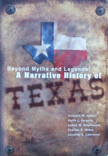 Stock image for Beyond Myths and Legends : A Narrative History of Texas for sale by HPB-Ruby