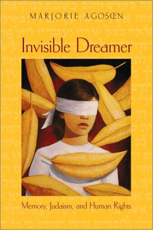 Invisible Dreamer: Memory, Judaism & Human Rights (9781890932190) by Agosin, Marjorie; AgosÃ­n, Marjorie