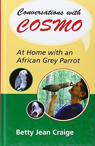 Imagen de archivo de conversations With Cosmo: At Home With an African Grey Parrot a la venta por Revaluation Books