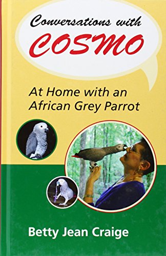 Stock image for conversations With Cosmo: At Home With an African Grey Parrot for sale by Revaluation Books