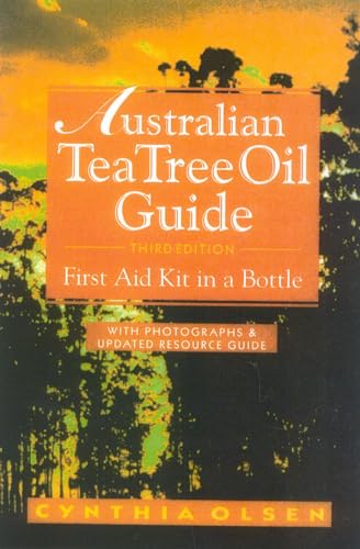 Beispielbild fr The Australian Tea Tree Oil Guide: First Aid Kit in a Bottle zum Verkauf von ThriftBooks-Dallas