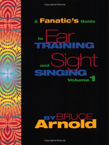 9781890944193: A Fanatic's Guide to Ear Training and Sight Singing Volume One