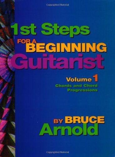 Beispielbild fr 1st Steps for a Beginning Guitarist Volume One: Chords and Chord Progressions for the Guitar zum Verkauf von SecondSale