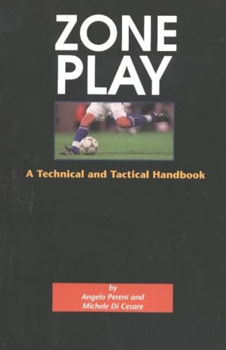 Beispielbild fr Soccer Zone Play : A Techinical and Tactical Handbook zum Verkauf von Better World Books