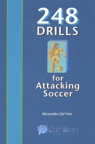 Imagen de archivo de 248 Drills for Attacking Soccer a la venta por More Than Words