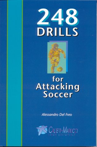 9781890946272: 248 Drills for Attacking Soccer