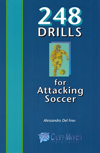 Stock image for 248 Drills for Attacking Soccer for sale by More Than Words