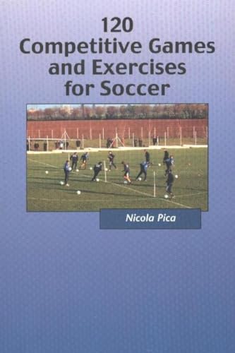 Stock image for 120 Competitive Games and Exercises for Soccer for sale by PBShop.store US