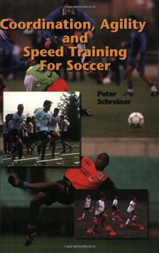 Beispielbild fr Coordination Agility & Speed Training for Soccer zum Verkauf von SecondSale