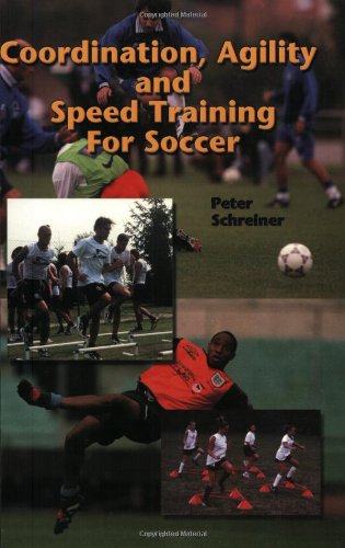 9781890946425: Coordination Agility & Speed Training for Soccer
