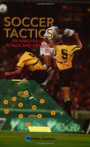 Soccer Tactics: An Analysis of Attack and Defense (9781890946449) by Lucchesi, Massimo